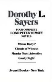 book cover of Four Complete Lord Peter Wimsey Novels [Whose Body, Clouds of Witness, Murder Must Advertise, Gaudy Night] by 多萝西·L·塞耶斯