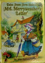 book cover of Mrs. Merryweather's Letter (Tales from Fern Hollow) by John Patience, Retold And Illustrated By