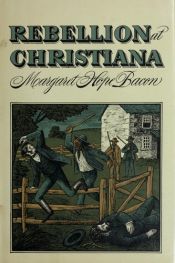 book cover of Rebellion at Christiana by Margaret Hope Bacon