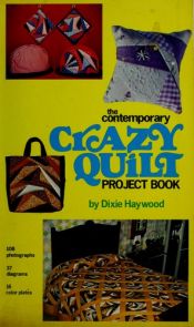 book cover of The Contemporary Crazy Quilt Project Book by Crown