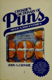 book cover of Crosbies Dictionary of Puns P by Crown