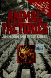 book cover of Animal factories by Jim Mason