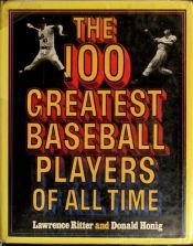 book cover of The 100 Greatest Baseball Players of All Time by Rh Value Publishing