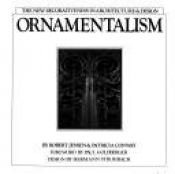 book cover of Ornamentalism: The New Decorativeness In Architecture & Design by Robert Jensen