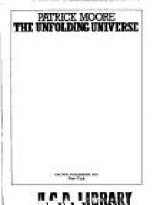 book cover of The Unfolding Universe by Patrick Moore