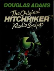 book cover of Original Hitchhiker Radio Scripts by دوغلاس آدمز