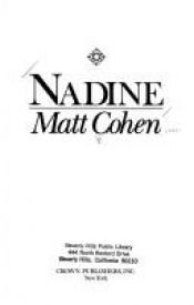 book cover of Nadine by Matt Cohen