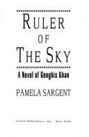 book cover of Ruler of the Sky by Pamela Sargent