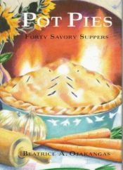 book cover of Pot pies : forty savory suppers by Beatrice A. Ojakangas