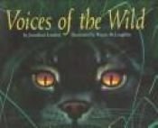 book cover of Voices of the Wild by Jonathan London