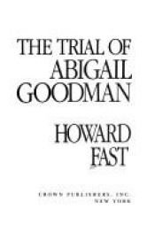 book cover of The trial of Abigail Goodman by E. V. Cunningham