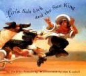 book cover of Little Salt Lick and the Sun King by Jennifer Armstrong