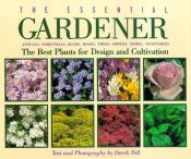 book cover of The Essential Gardener: The Best Plants for Design and Cultivation by Derek Fell