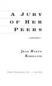 book cover of A Jury Of Her Peers by Jean Hanff Korelitz