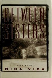 book cover of Between Sisters by Nina Vida