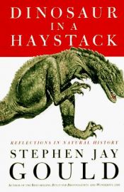 book cover of Dinosaur in a Haystack: Reflections in Natural History by Stephen Jay Gould