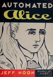 book cover of Automated Alice by Джефф Нун