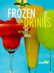 book cover of Frozen Drinks: With or Without the Buzz by Bruce Weinstein