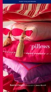 book cover of Pillows: Home Living Workbooks by Katrin Cargill