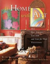 book cover of At Home with Art: How Art Lovers Live with and Care for Their Treasures by Caroline Seebohm|Christopher Simon Sykes|Estelle Ellis