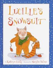 book cover of Lucille's snowsuit by Kathryn Lasky