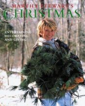 book cover of Martha Stewart's Christmas: Entertaining, Decorating, Giving by Martha Stewart