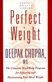 book cover of Perfect Weight by Діпак Чопра