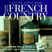 book cover of Pierre Deuxs French country by Linda Dannenberg