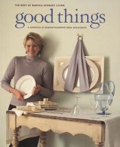 book cover of Good Things from Martha Stewart Living by Martha Stewart Living Magazine