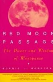 book cover of Red Moon Passage: The Power and Wisdom of Menopause by Bonnie Horrigan