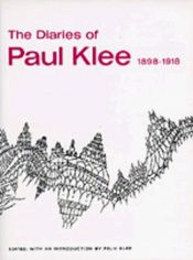 book cover of The diaries of Paul Klee, 1898-1918. Edited, with an introd. by Felix Klee by Paul Klee