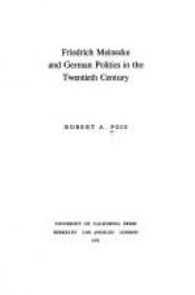 book cover of Friedrich Meinecke and German politics in the twentieth century by Robert A. Pois