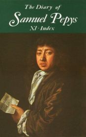 book cover of The Diary of Samuel Pepys, Vol. 11: Index by 塞繆爾·皮普斯