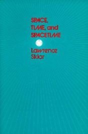 book cover of Space, Time, and Spacetime by Lawrence Sklar