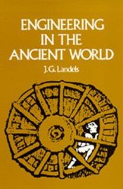 book cover of Engineering in the Ancient World by John G. Landels