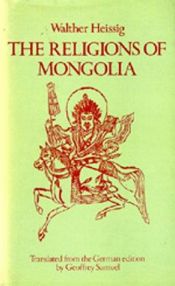 book cover of The religions of Mongolia by Walther Heissig