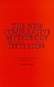 book cover of The new comparative mythology by C. Scott Littleton