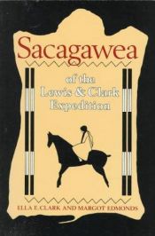 book cover of Sacagawea of the Lewis and Clark Expedition by Ella Elizabeth Clark
