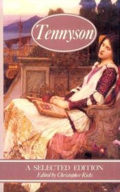 book cover of Tennyson : a selected edition incorporating the Trinity College manuscripts by Alfred Tennyson Tennyson