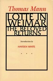 book cover of Lotte in Weimar: The Beloved Returns by 托馬斯·曼