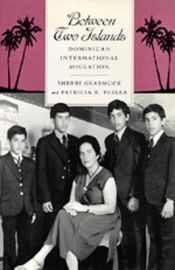 book cover of Between Two Islands: Dominican International Migration by Sherri Grasmuck