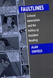 book cover of Faultlines: Cultural Materialism and the Politics of Dissident Reading by Alan Sinfield