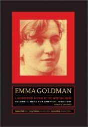 book cover of Emma Goldman: a Documentary History of the American Years, Vol. 1 by Emma Goldman