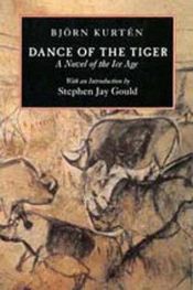 book cover of Dance of the Tiger: a Novel of the Ice Age by Björn Kurtén