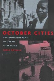 book cover of October Cities: The Redevelopment of Urban Literature by Carlo Rotella