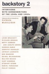 book cover of Backstory 2: Interviews with Screenwriters of the 1940s and 1950s (Backstory) by Patrick McGilligan