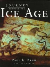 book cover of Journey Through the Ice Age by Paul G. Bahn