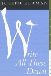 book cover of Write all these down : essays on music by Joseph Kerman