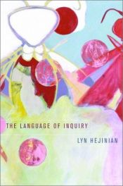 book cover of The language of inquiry by Lyn Hejinian