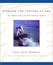 book cover of Singing the Turtles to Sea by Gary Paul Nabhan